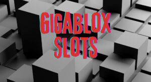 Gigablox slots